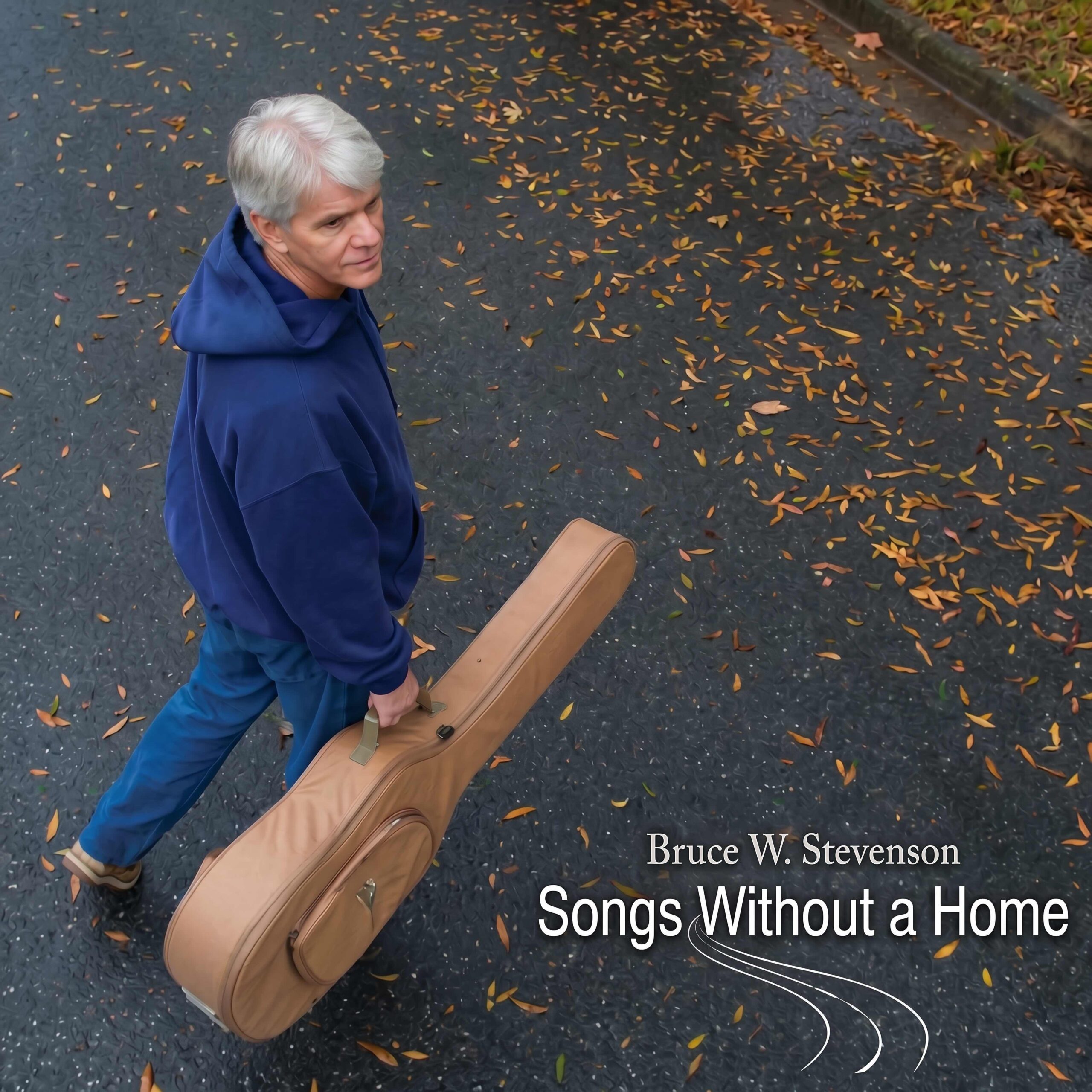 Bruce W. Stevenson - Songs Without a Home